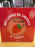 Meu livro de cheiros e cores: As frutas